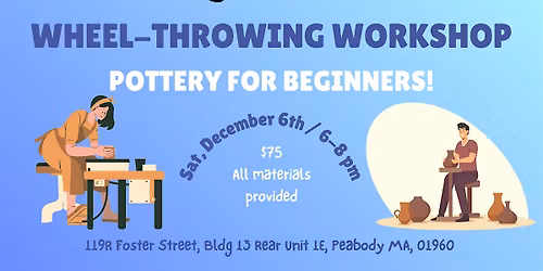 Pottery Workshop - Wheel Throwing! (12\/6; 6-8pm) Craft Art Night!