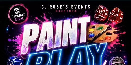 C. Rose's Paint & Play  Game Night