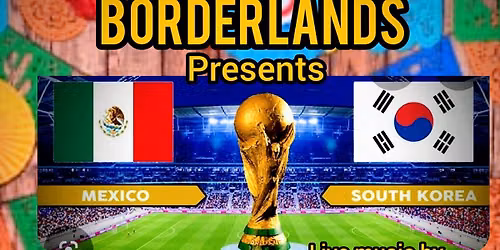 MEXICO VS KOREA watch party w Alebrijes rock\/pop in spanish