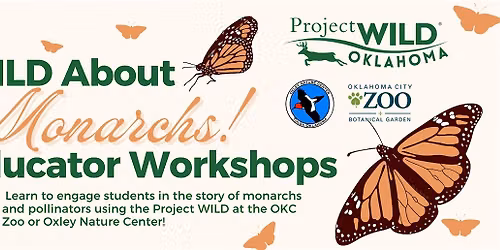 WILD about Monarchs! Pollinator Education for K-8