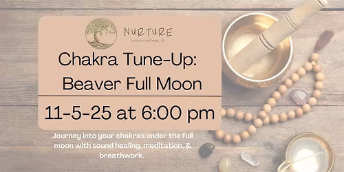 Chakra Tune-Up: Beaver Full Moon