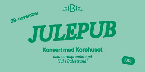 Julepub og konsert med Korehuset