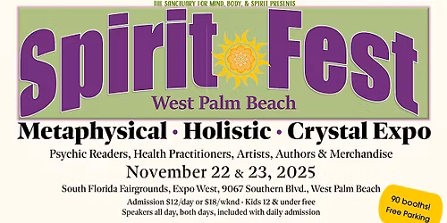 Spirit Fest\u2122 Metaphysical & Crystal Expo - West Palm Beach
