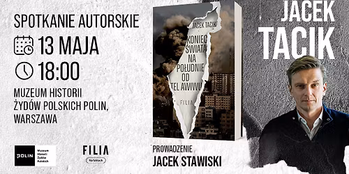 Czytelnia POLIN: \u201eKoniec s\u0301wiata na po\u0142udnie od Tel Awiwu\u201d
