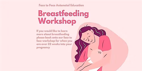 Free Face to Face Antenatal Breastfeeding Workshop