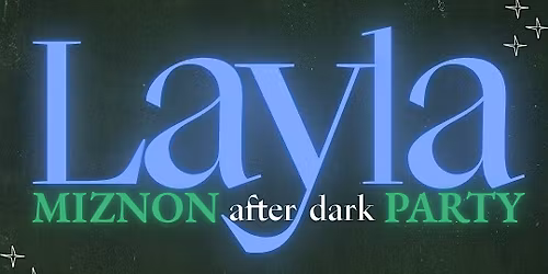 Layla; Miznon After Dark Party