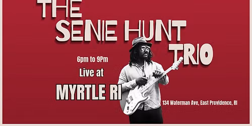The Senie Hunt Trio live at Myrtle (RI)