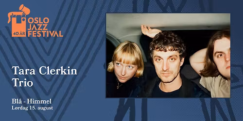 Tara Clerkin Trio | Oslojazz 2026
