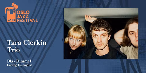 Tara Clerkin Trio | Oslojazz 2026