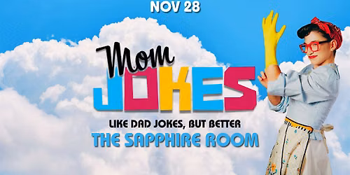 Mom Jokes: The Riverside Hotel's Girls' Night Out (5pm)