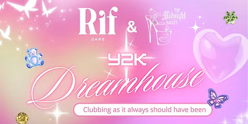 Rif Care x The Midnight Ballet presents Y2K Dreamhouse