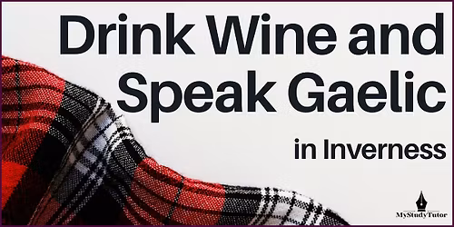 Drink Wine & Speak Gaelic - Wine Included