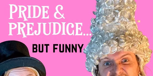 Pride and Prejudice...But Funny