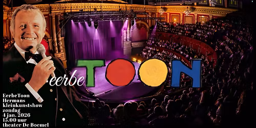 eerbeTOON HERMANS show: Ik heb het leven lief!