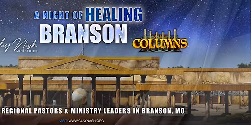 A Night of Healing, Branson, MO @ The Columns