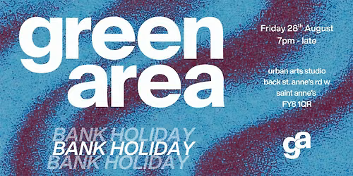 Green Area - Bank Holiday