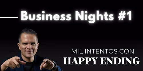 Business Nights #1 - San Marcos Valley x Emprendimiento TEC