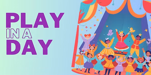 Play in a Day