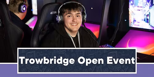 Trowbridge Open Event January