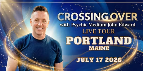 Crossing Over with Psychic Medium John Edward live in Portland, ME