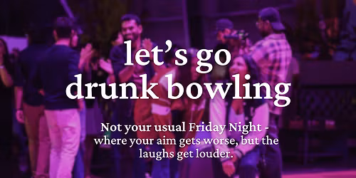 Drunk Bowling: Not Your Usual Weekend
