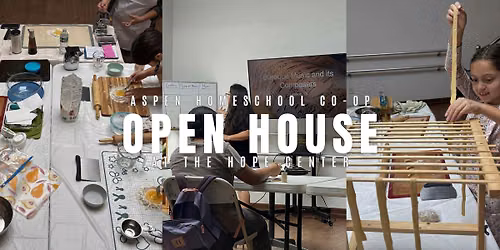 Aspen Homeschool Co-op Open House at Hope Center