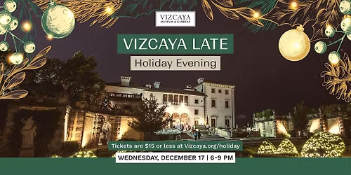 Vizcaya Late | Holiday Evening