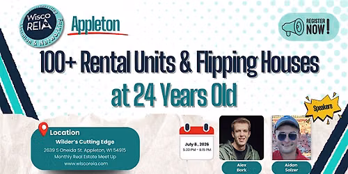 WiscoREIA Appleton: 100+ Rental Units & Flipping Houses at 24 Years Old