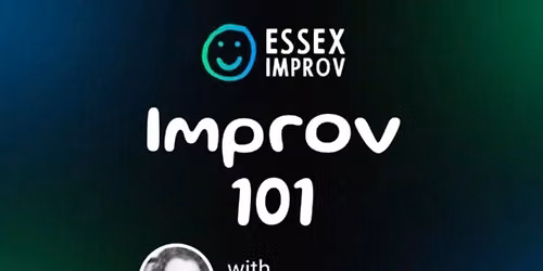 Essex Improv: Improv Level 101