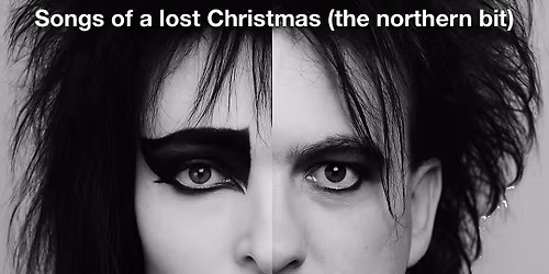 The Cureheads plus Siouxsie and the Budgiees - Songs of a Lost Christmas (The Northern Part)