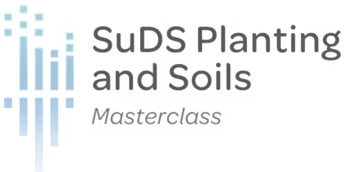 SuDS Planting and Soils Masterclass - BRISTOL