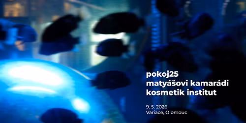 pokoj25 + maty\u00e1\u0161ovi kamar\u00e1di + kosmetik institut