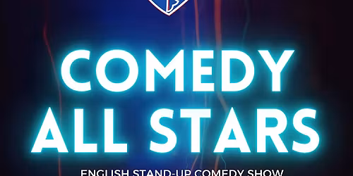 COMEDY ALL STARS! A Stand-Up Comedy Show - SATURDAY, JANUARY 31ST , 2025