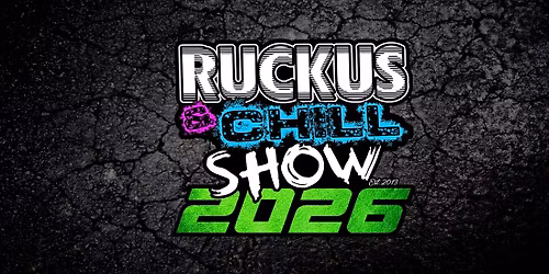 RUCKUS AND CHILL 2026