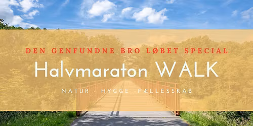 Den Genfundne Bro SPECIAL Halvmaraton walk