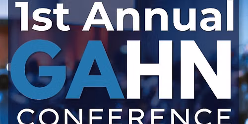 GAHN - 1st Annual Conference