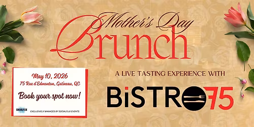 Mother's Day Brunch: Live Tasting Experience with Bistro75