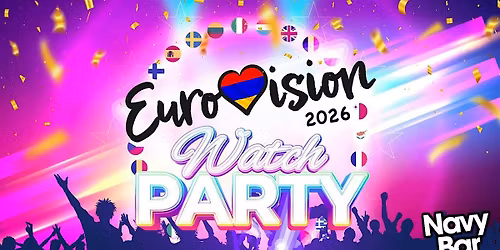 Navy Bar 2.1 hosts... Eurovision Party - The Main Event ( Saturday )