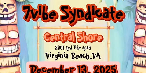 7vibe Syndicate at Central Shore 12.13.25 at 5pm