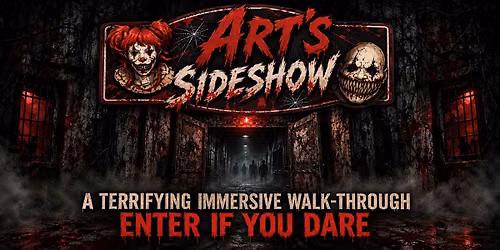 Art's SideShow a Terrifying Immersive Walkthrough Experience