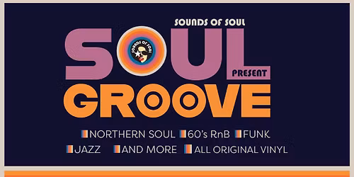 SOUNDS OF SOUL PRESENTS: SOUL GROOVE