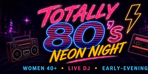 Totally 80's - Neon Night \ud83e\udea9