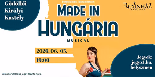 Made in Hung\u00e1ria \u2013 musical - G\u00d6D\u00d6LL\u0150