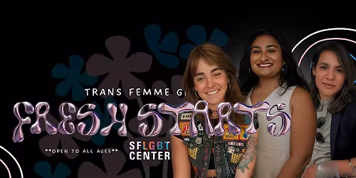 FRESH STARTS - TRANS FEMME GROUP