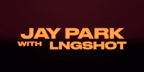 Jay Park with special guest LNGSHOT: Serenades & Body Rolls