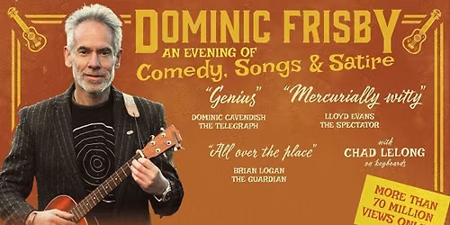 Dominic Frisby an Evening of comedy, songs & Satire. (Doors at 6.30pm with show start at 7.30pm)
