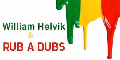 William Helvik & Rub a Dubs