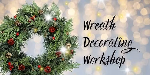 Wreath Decorating Workshop at The Library