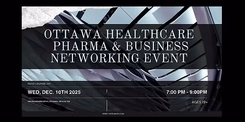 Ottawa Healthcare, Pharma & Business Networking Event