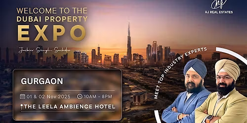Upcoming Dubai Property Expo in Gurgaon - Book Your Free Seat Now